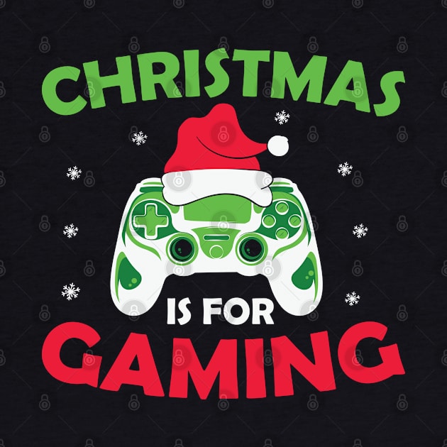 Christmas is for Gaming Video Gamer Boys Girls Gift by BadDesignCo